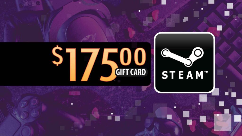$175 Steam Gift Card Giveaway